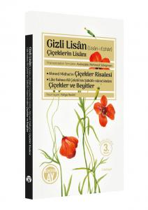 Gizli Lisân (Lisân-ı Ezhâr) / Çiçeklerin Lisânı Gizli Lisân (Lisân-ı Ezhâr) / Çiçeklerin Lisânı