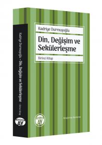 Din, Değişim ve Sekülerleşme Din, Değişim ve Sekülerleşme