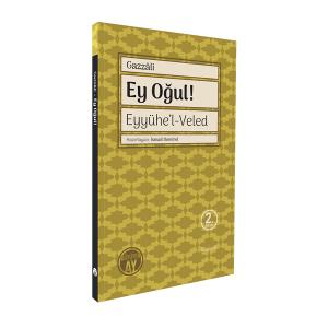 Ey Oğul! - Eyyühe’l-Veled