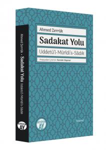 Sadakat Yolu - Uddetü’l-Mürîdi’s-Sâdık Sadakat Yolu - Uddetü’l-Mürîdi’s-Sâdık