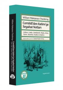 Cornhill’den Kahire’ye Seyahat Notları Cornhill’den Kahire’ye Seyahat Notları