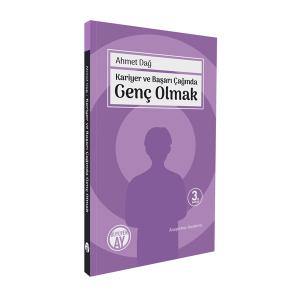 Kariyer ve Başarı Çağında Genç Olmak Kariyer ve Başarı Çağında Genç Olmak