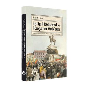 İştip Hadisesi ve Koçana Vak’ası İştip Hadisesi ve Koçana Vak’ası