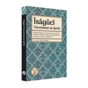 Îsâgûcî Tercümesi ve Şerhi Îsâgûcî Tercümesi ve Şerhi