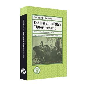 Eski İstanbul’dan Tipler (1931-1951) Eski İstanbul’dan Tipler (1931-1951)