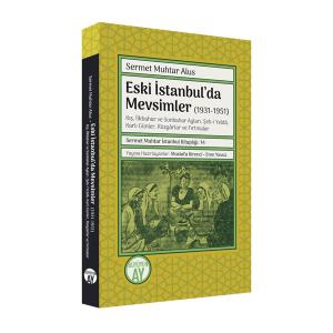 Eski İstanbul’da Mevsimler (1931-1951) Eski İstanbul’da Mevsimler (1931-1951)