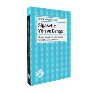 Siyasette Yön ve Denge Siyasette Yön ve Denge
