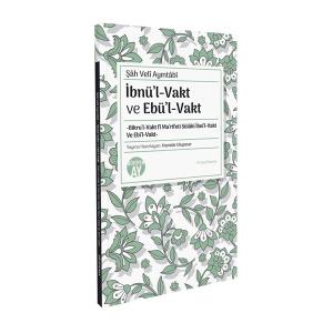 İbnü’l-Vakt ve Ebü’l-Vakt İbnü’l-Vakt ve Ebü’l-Vakt