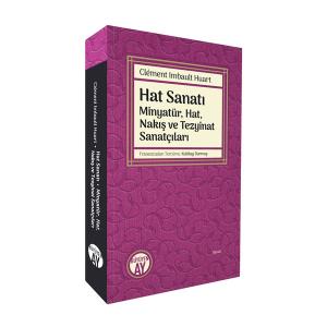 Hat Sanatı • Minyatür, Hat, Nakış ve Tezyinat Sanatçıları Hat Sanatı • Minyatür, Hat, Nakış ve Tezyinat Sanatçıları