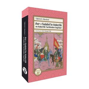 Asr-ı Saâdet’te Askerlik ve Askerlik Tarihinden Sayfalar Asr-ı Saâdet’te Askerlik ve Askerlik Tarihinden Sayfalar