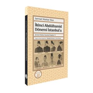 İkinci Abdülhamid Dönemi İstanbul’u İkinci Abdülhamid Dönemi İstanbul’u
