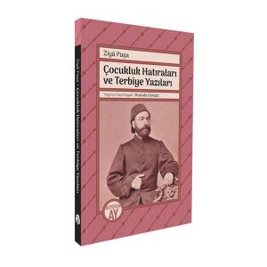 Çocukluk Hatıraları ve Terbiye Yazıları Çocukluk Hatıraları ve Terbiye Yazıları