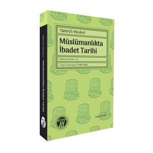 Müslümanlıkta İbadet Tarihi Müslümanlıkta İbadet Tarihi