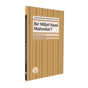 Bir Millet Nasıl Mahvolur?