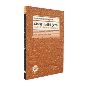Cibril Hadisi Şerhi - Ferâidü’l-Fevâid Tercümesi