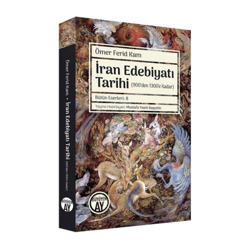 İran Edebiyatı Tarihi -Ders Notları- (900’den 1300’e Kadar)