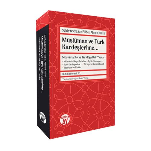 Müslüman ve Türk Kardeşlerime... -Müslümanlık ve Türklüğe Dair Yazılar-