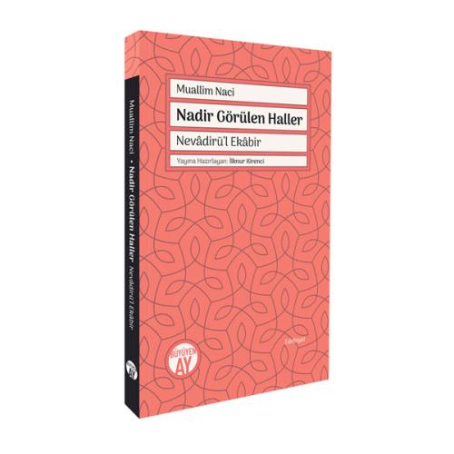 Nadir Görülen Haller / Nevâdirü’l Ekâbir