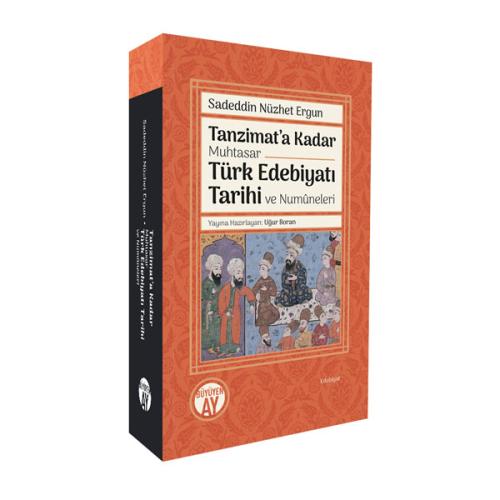 Tanzimat’a Kadar Muhtasar Türk Edebiyatı Tarihi ve Numûneleri