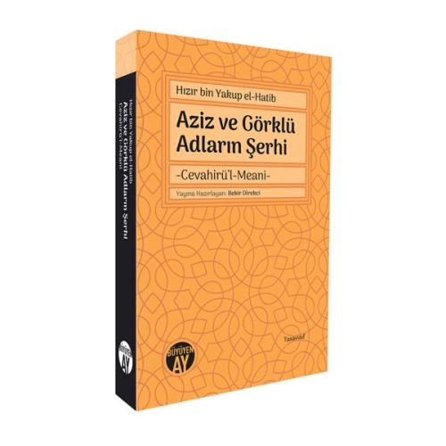 Aziz ve Görklü Adların Şerhi -Cevahirü’l-Meani-