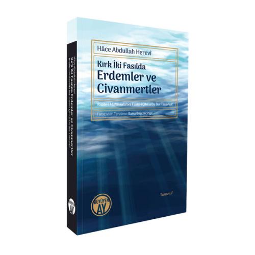 Kırk İki Fasılda Erdemler ve Civanmertler / Risâle-i Mufâssala ber Fusûl-i Çihil u Du Der Tasavvuf